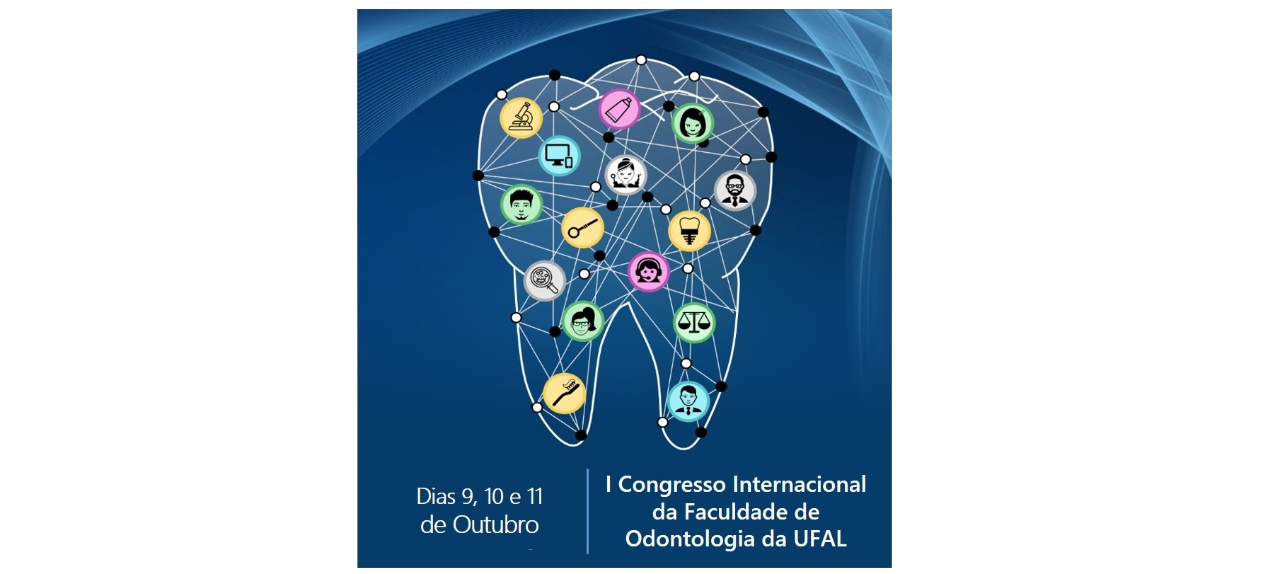 I Congresso Internacional da Faculdade de Odontologia da UFAL