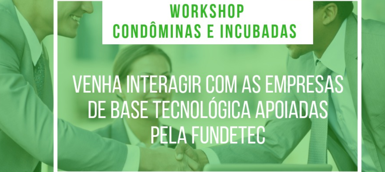 3º Workshop de Empresas Incubadas e Condôminas