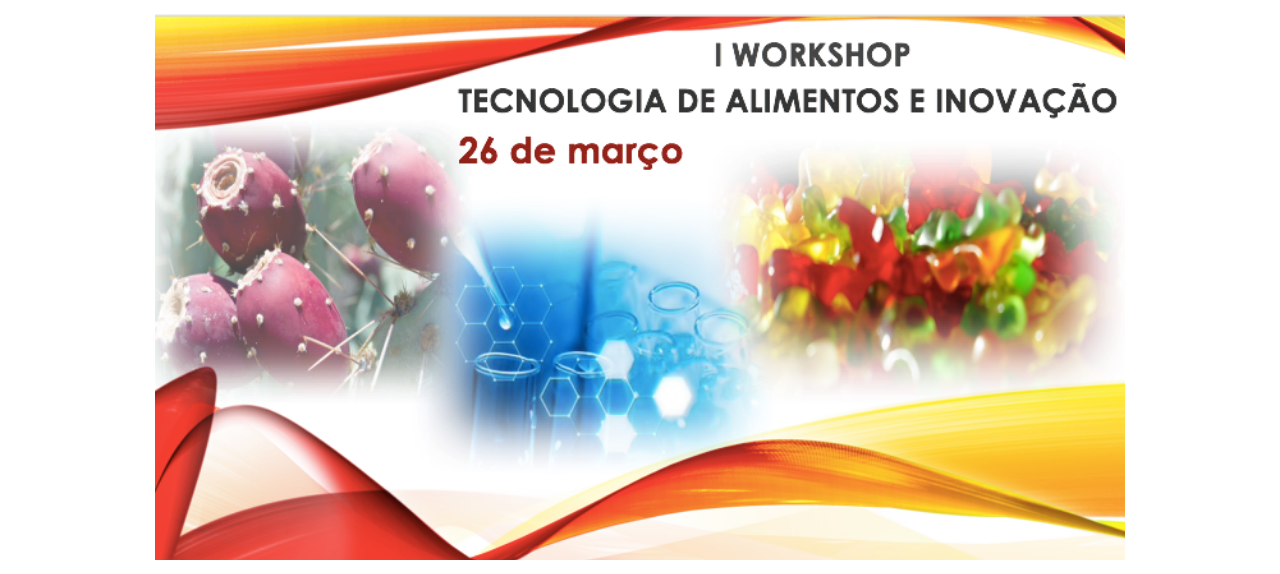 I Workshop de Tecnologia de Alimentos e Inovação