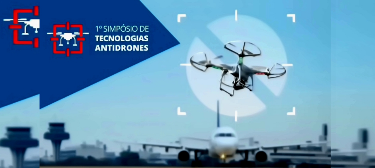 1° Simpósio de Tecnologias Antidrone - Aspectos Legais. (EVENTO GRATUITO)