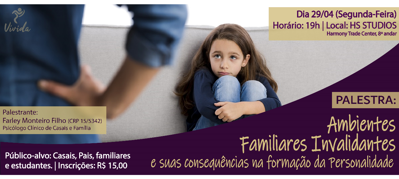 Ambientes Familiares Invalidantes e suas consequências na formação da Personalidade