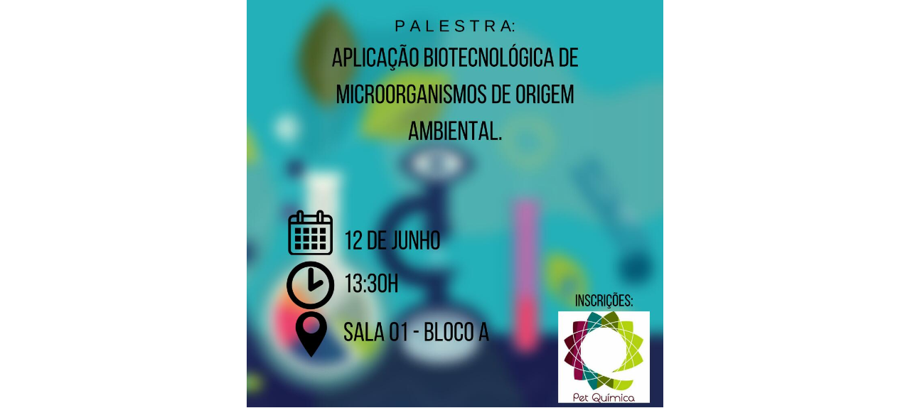 Seminário sobre Aplicação Biotecnológica de Microrganismos de Origem Ambiental.