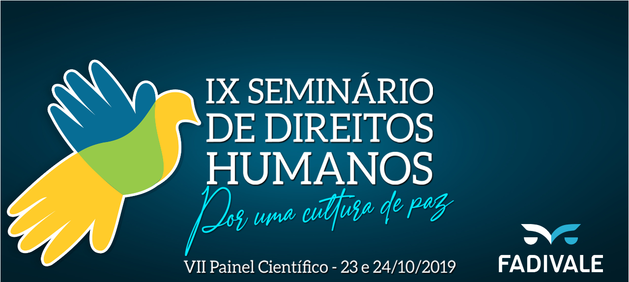 IX SEMINÁRIO DE DIREITOS HUMANOS & INTERNACIONAL E VII PAINEL CIENTÍFICO