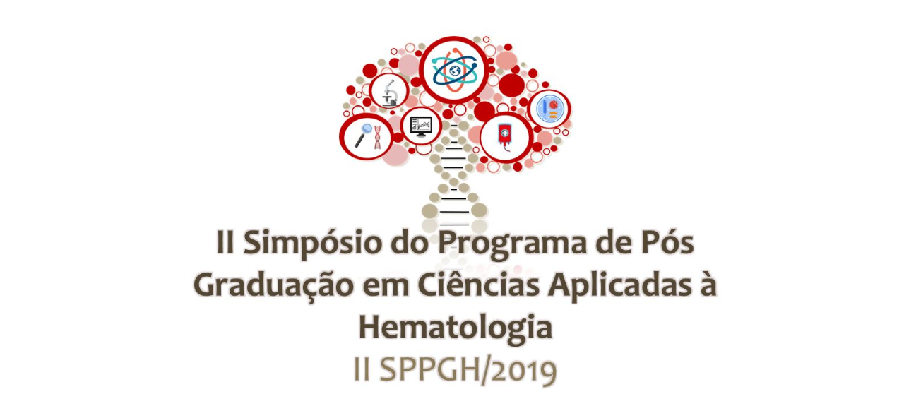 II Simpósio do Programa de Pós Graduação de Ciências Aplicadas à Hematologia