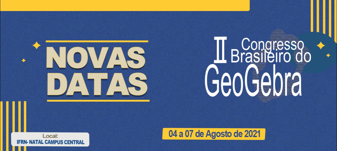 II Congresso Brasileiro do GeoGebra de 04 a 07 de agosto de 2021