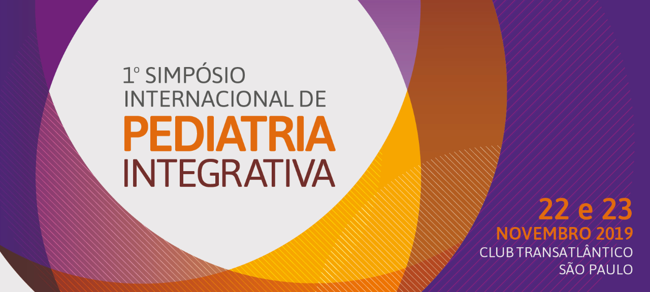 1º Simpósio Internacional de Pediatria Integrativa / 1st International Symposium on Integrative Pediatrics