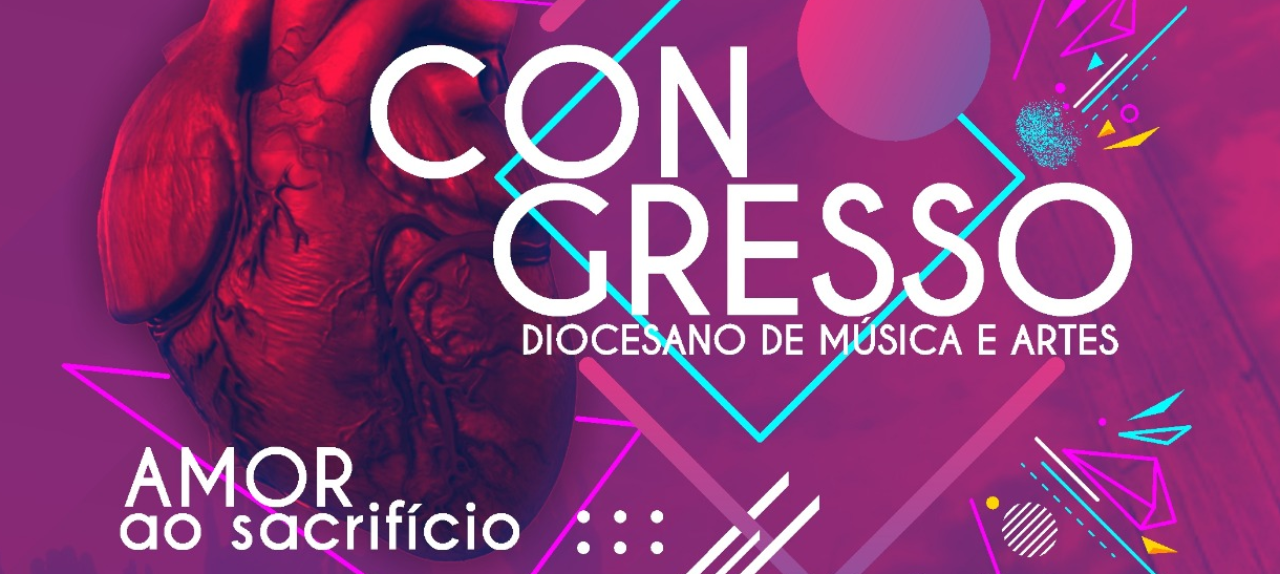 CONGRESSO DIOCESANO DE MÚSICA E ARTES