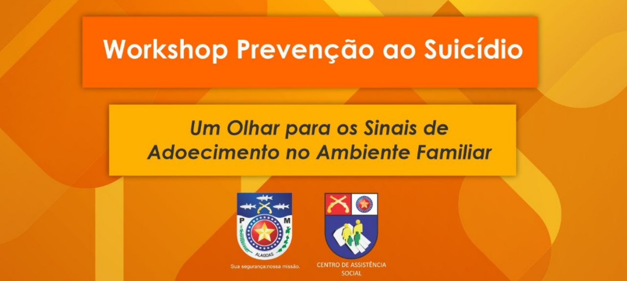 Workshop  Prevenção ao Suicídio: Um Olhar para os Sinais de Adoecimento no Ambiente Familiar