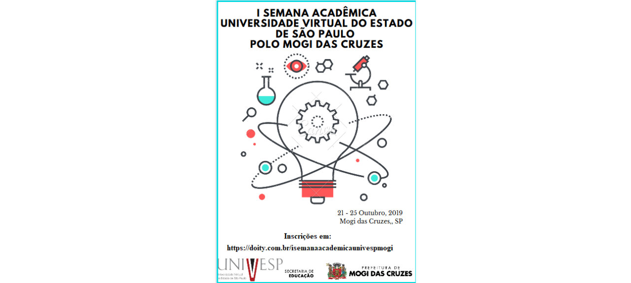 I SEMANA ACADÊMICA UNIVERSIDADE VIRTUAL DO ESTADO DE SÃO PAULO POLO MOGI DAS CRUZES