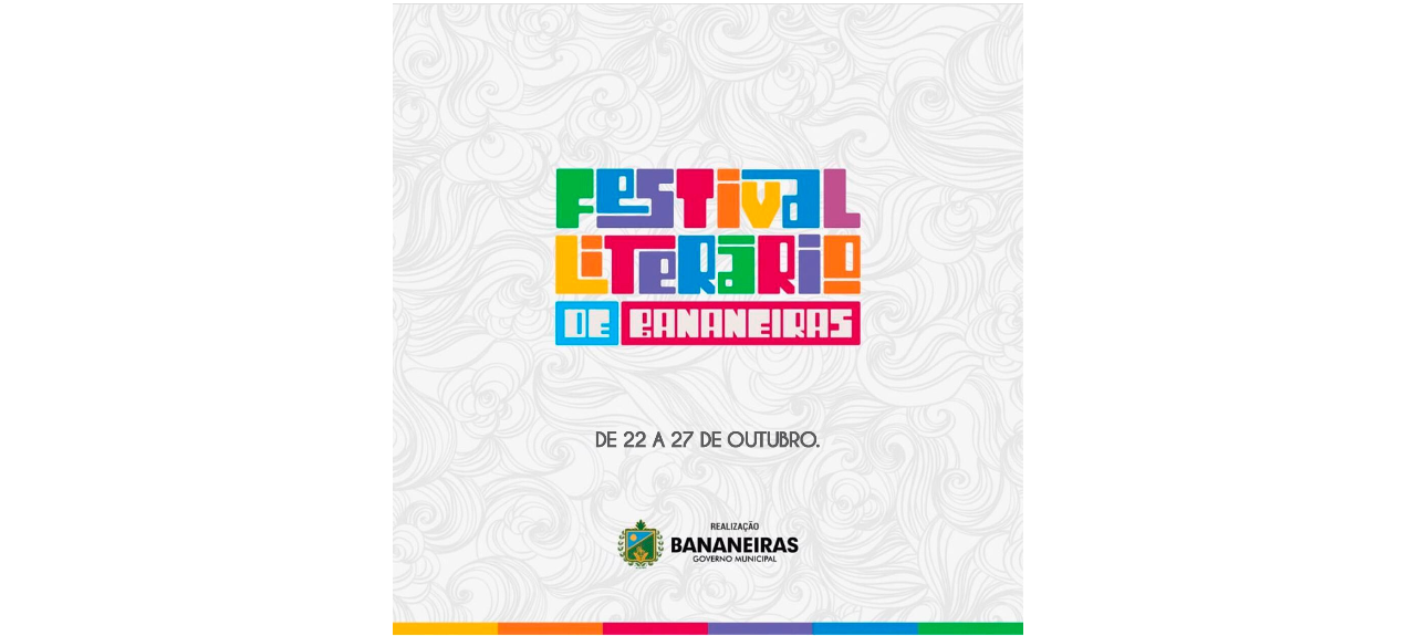 I FESTIVAL LITERÁRIO DE BANANEIRAS