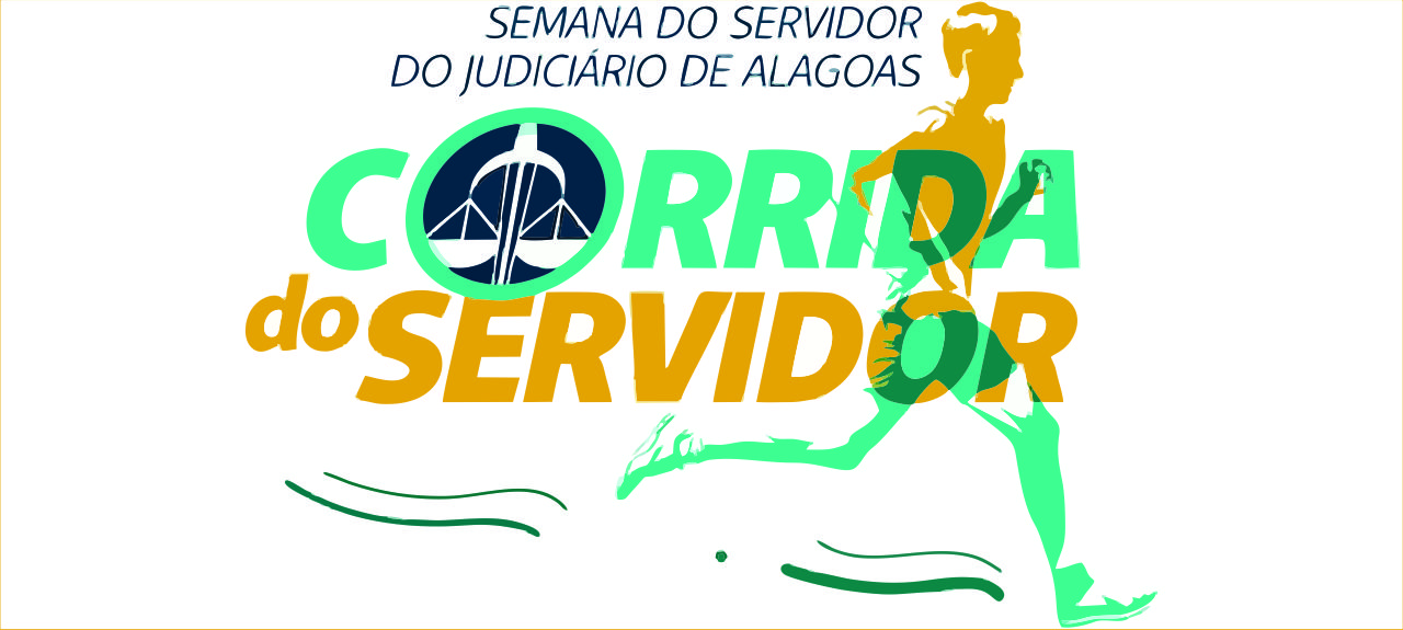 Corrida do Servidor do Tribunal de Justiça de Alagoas Corrida do Servidor do Tribunal de Justiça de Alagoas