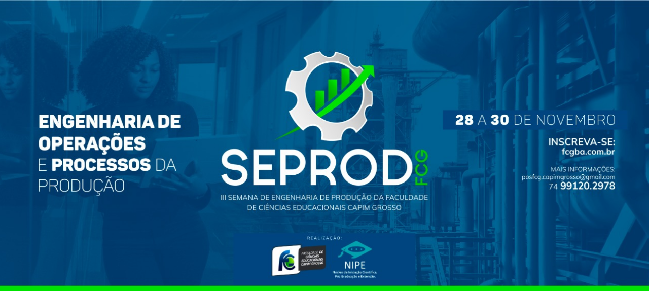 III SEMANA DE ENGENHARIA DE PRODUÇÃO DA FACULDADE DE CIÊNCIAS EDUCACIONAIS CAPIM GROSSO