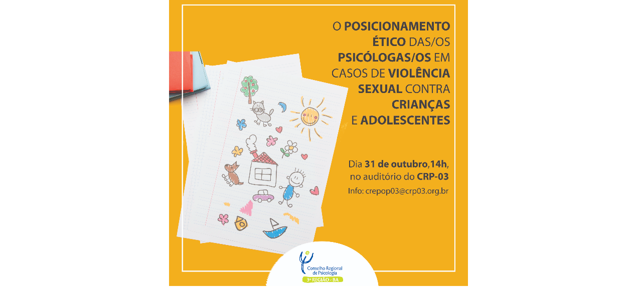 O posicionamento ético das/os psicólogas/os em casos de violência sexual  contra crianças e adolescentes