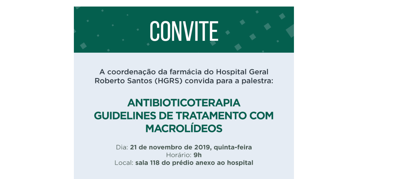 Ciclo de Palestra da Educação Continuada da Farmácia: Antibioticoterapia - Guidelines de Tratamento com Macrolídeos