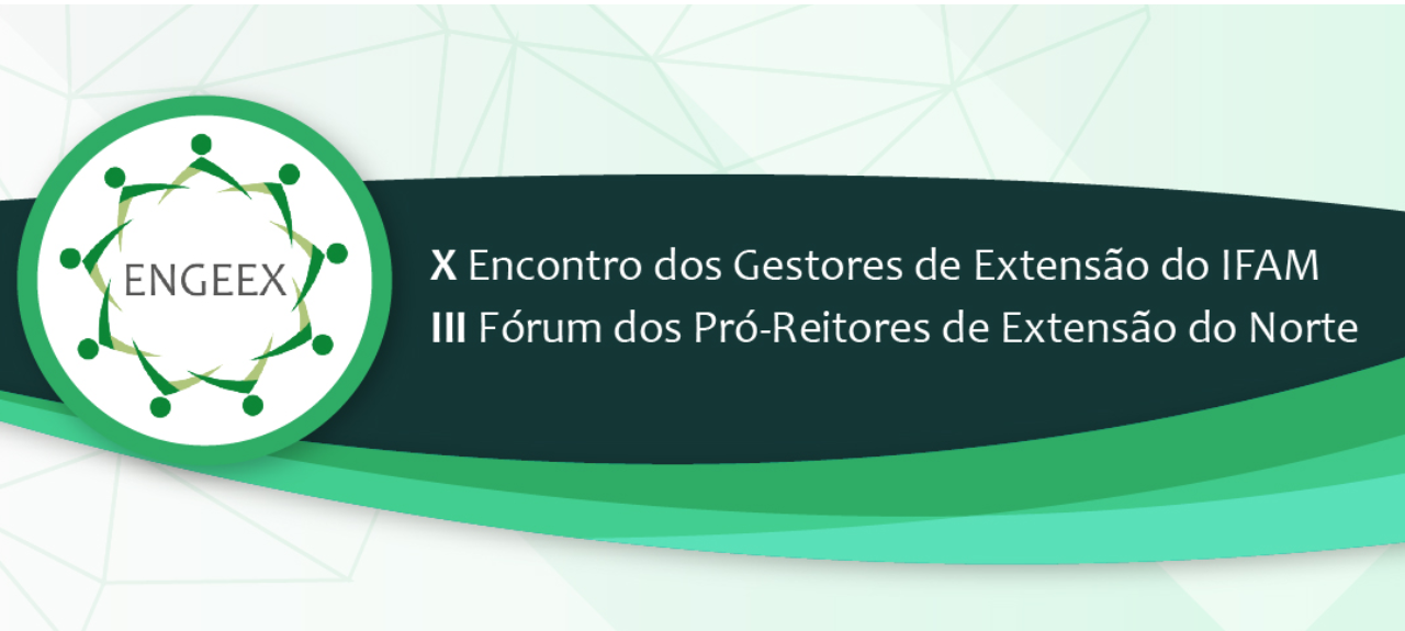 X Encontro dos Gestores de Extensão do IFAM (X ENGEEX)