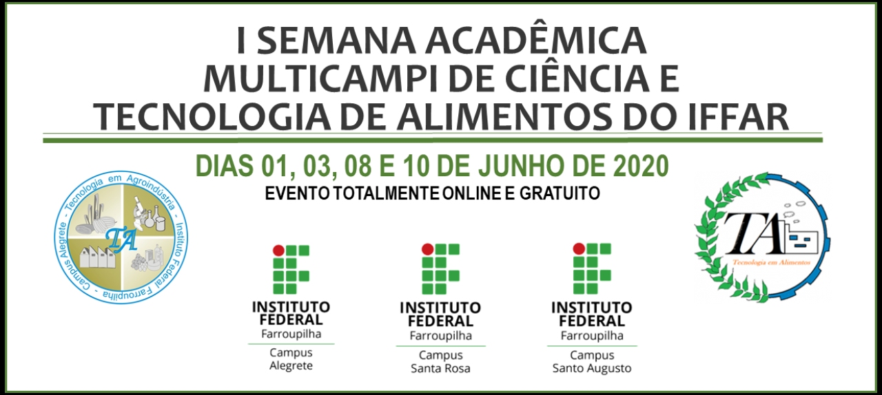 I Semana Acadêmica Multicampi de Ciência e Tecnologia de Alimentos do IFFar