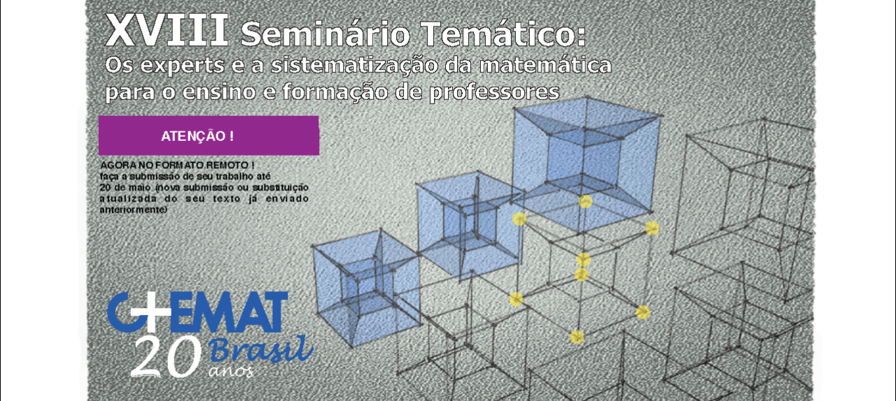 XVIII Seminário Temático: Os experts e a sistematização da matemática para o ensino e formação de professores