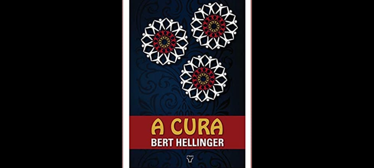 Estudo e aprofundamento em Constelação  - A cura  Bert Hellinger