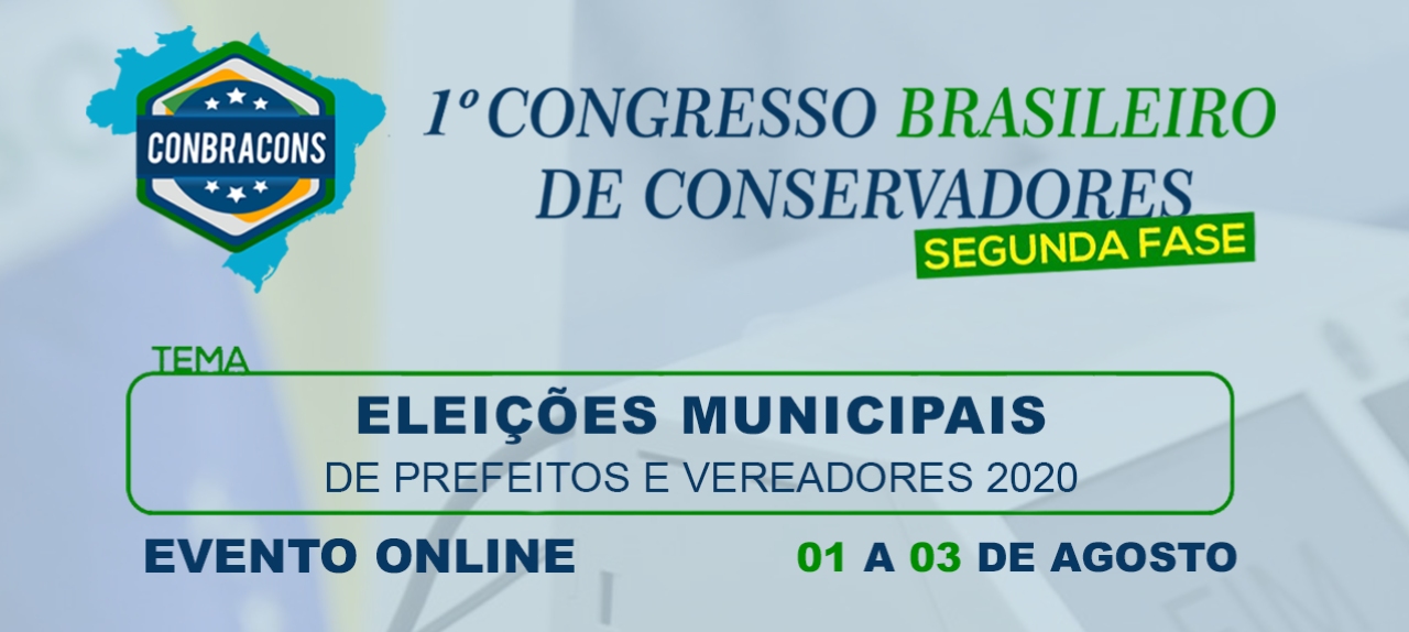 1° CONGRESSO BRASILEIRO DE CONSERVADORES - SEGUNDA FASE - EVENTO ONLINE