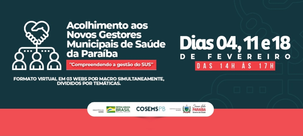 Acolhimento aos Novos Gestores Municipais de Saúde  da Paraiba