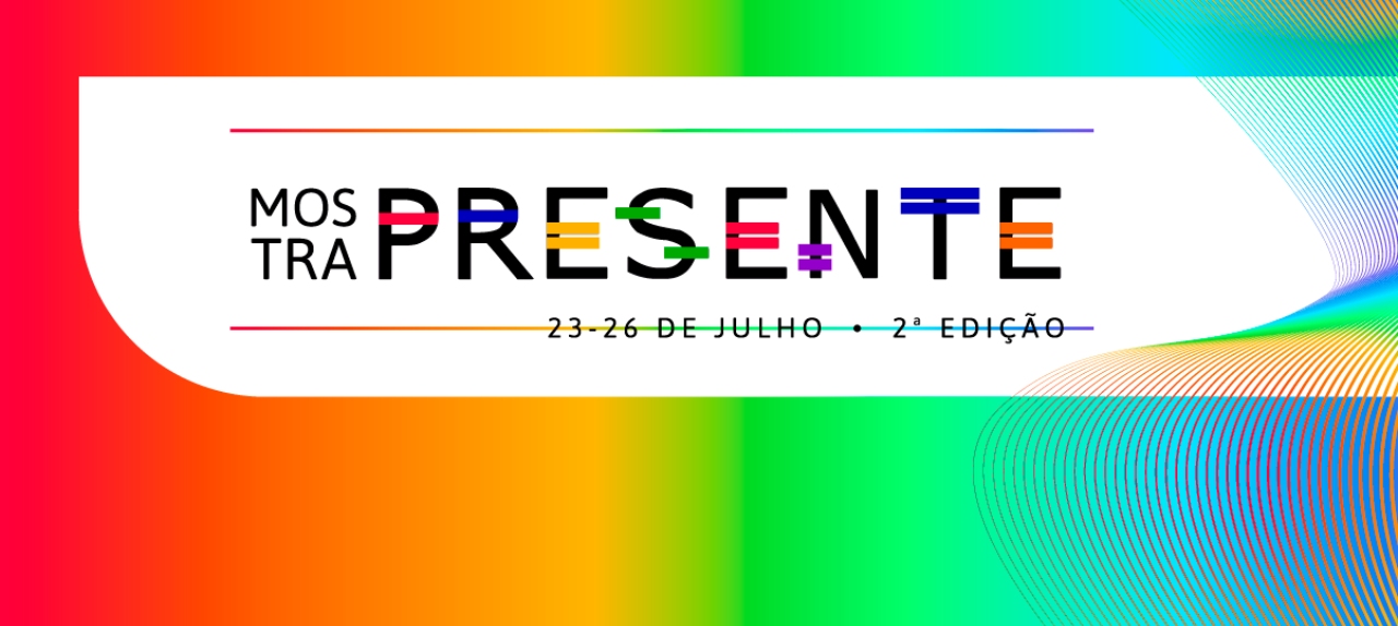 Mostra Presente - 2ª edição