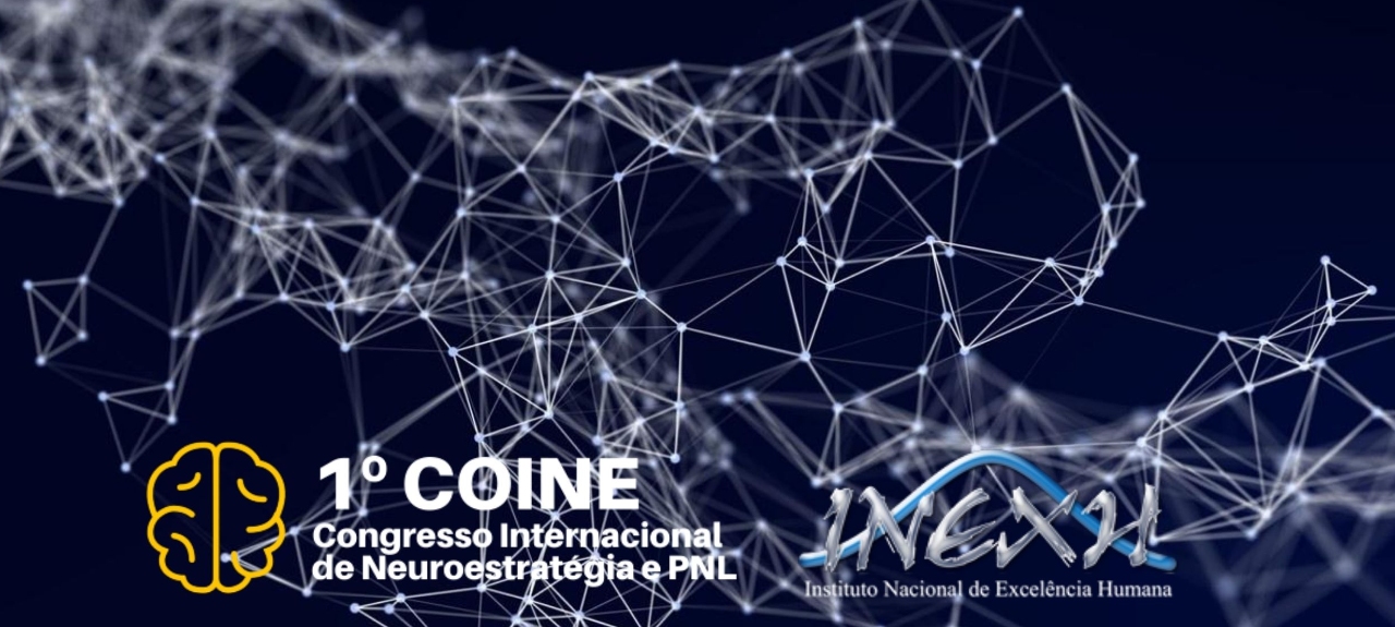1º COINE - CONGRESSO INTERNACIONAL DE NEUROESTRATÉGIAS E PNL