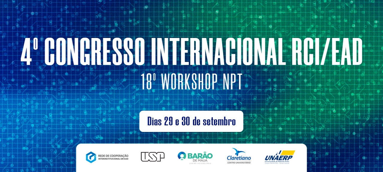 4º Congresso Internacional RCI/EaD / 18º Workshop NPT de EaD