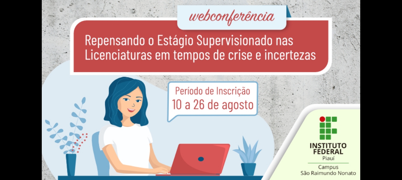 Webconferência Repensando o Estágio Supervisionado nas Licenciaturas em tempos de crise e incertezas