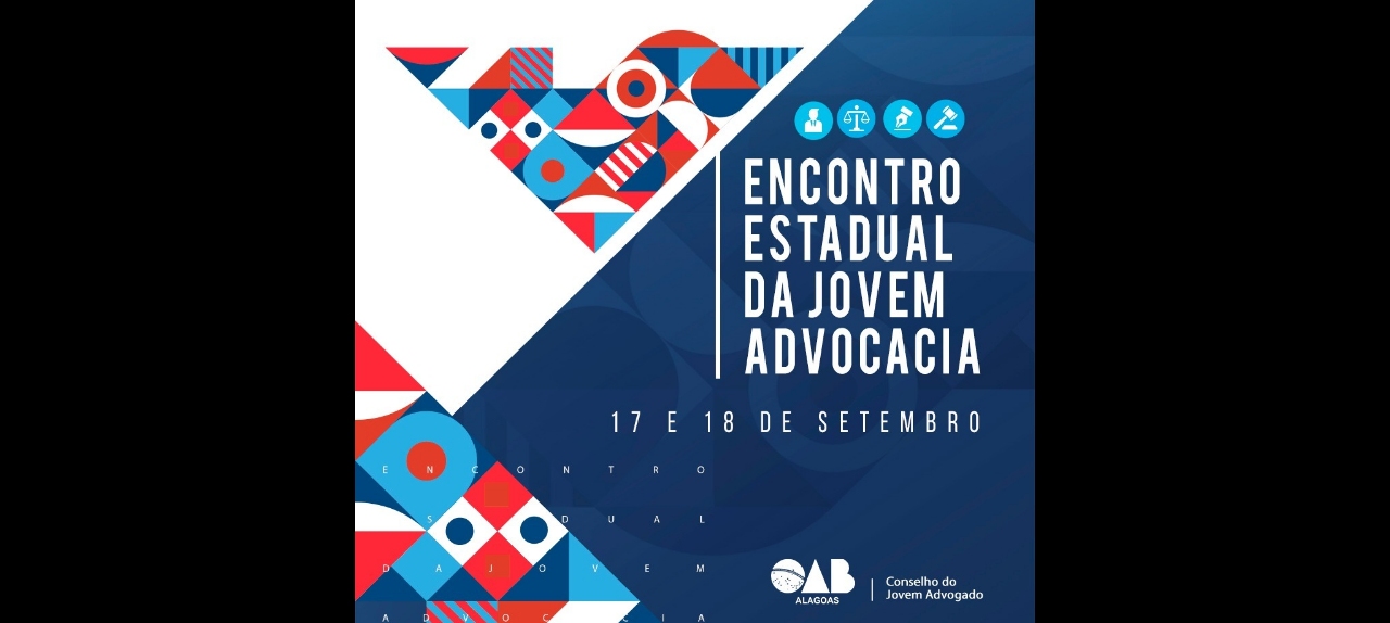 ENCONTRO ESTADUAL DA JOVEM ADVOCACIA