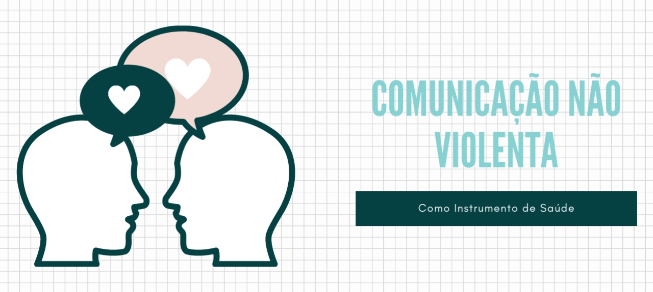 A Comunicação Não Violenta (CNV) como Instrumento de Saúde