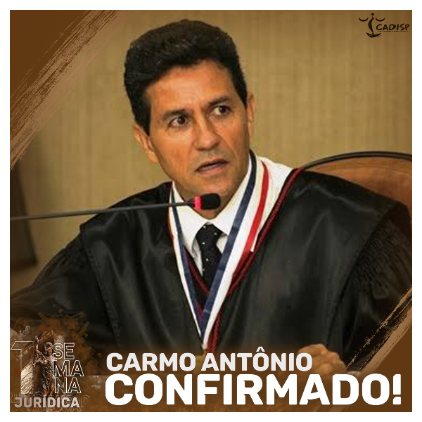Desembargador Drº Carmo Antônio de Souza 