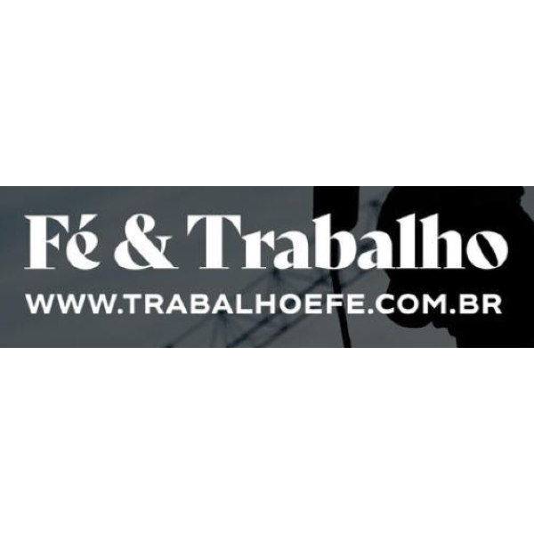 FÉ & TRABALHO