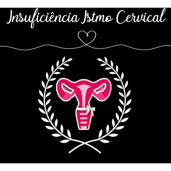 Insuficiência Istmo Cervical