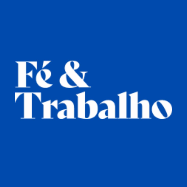 FÉ & TRABALHO
