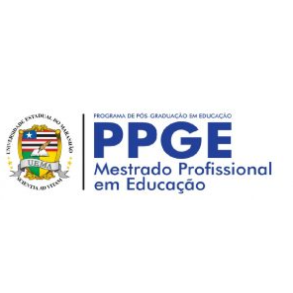 Programa de Pós-Graduação em Educação (PPGE) – Mestrado Profissional em Educação da Universidade Estadual do Maranhão.