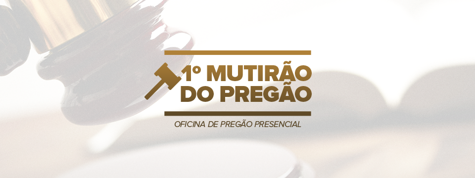 1º Mutirão do Pregão - 06/06/2017