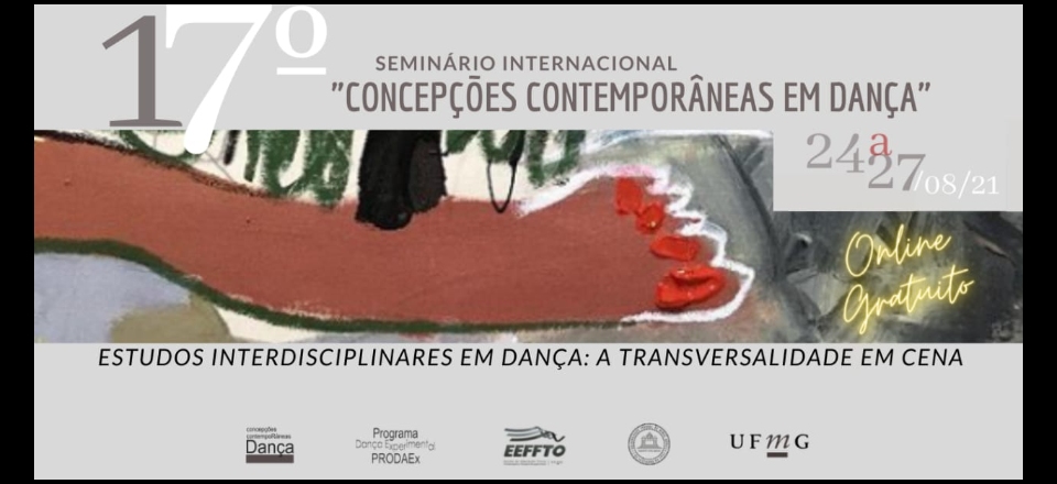 17º  SEMINÁRIO INTERNACIONAL “CONCEPÇÕES CONTEMPORÂNEAS EM DANÇA”