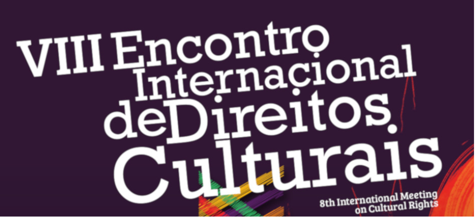 VIII Encontro Internacional de Direitos Culturais