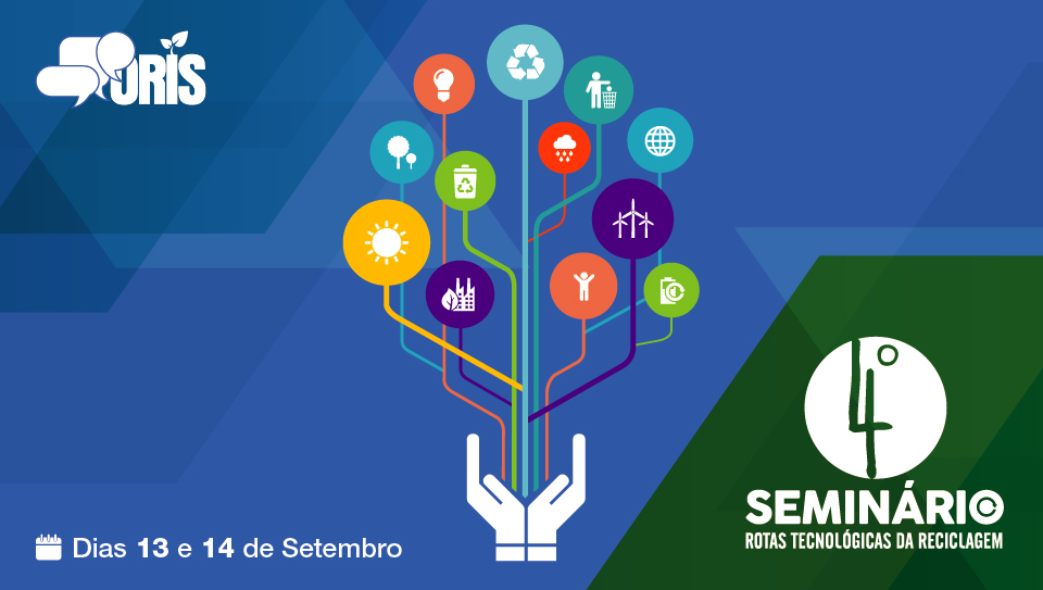 IV Seminário Internacional Rotas Tecnológicas para Promoção da Reciclagem