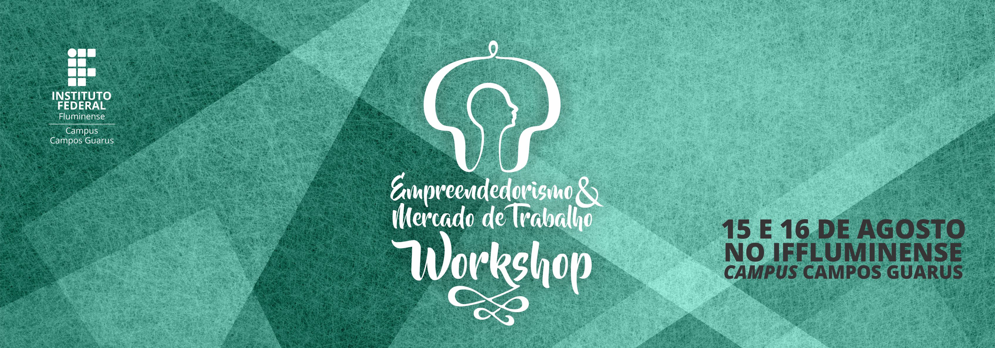 I Workshop sobre Empreendedorismo e Mercado de Trabalho