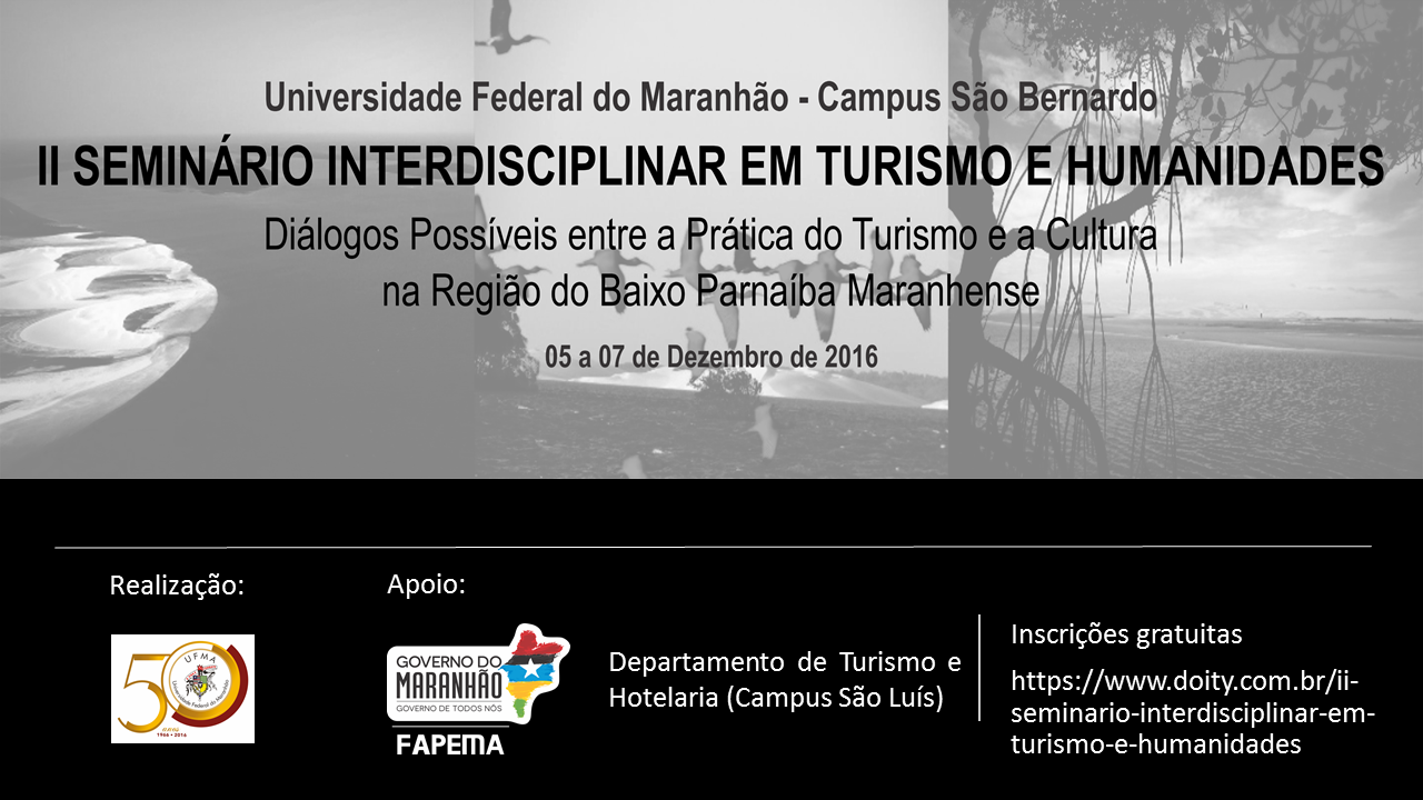 II Seminário Interdisciplinar em Turismo e Humanidades: diálogos possíveis entre a prática do turismo e a cultura na região do Baixo Parnaíba Maranhense