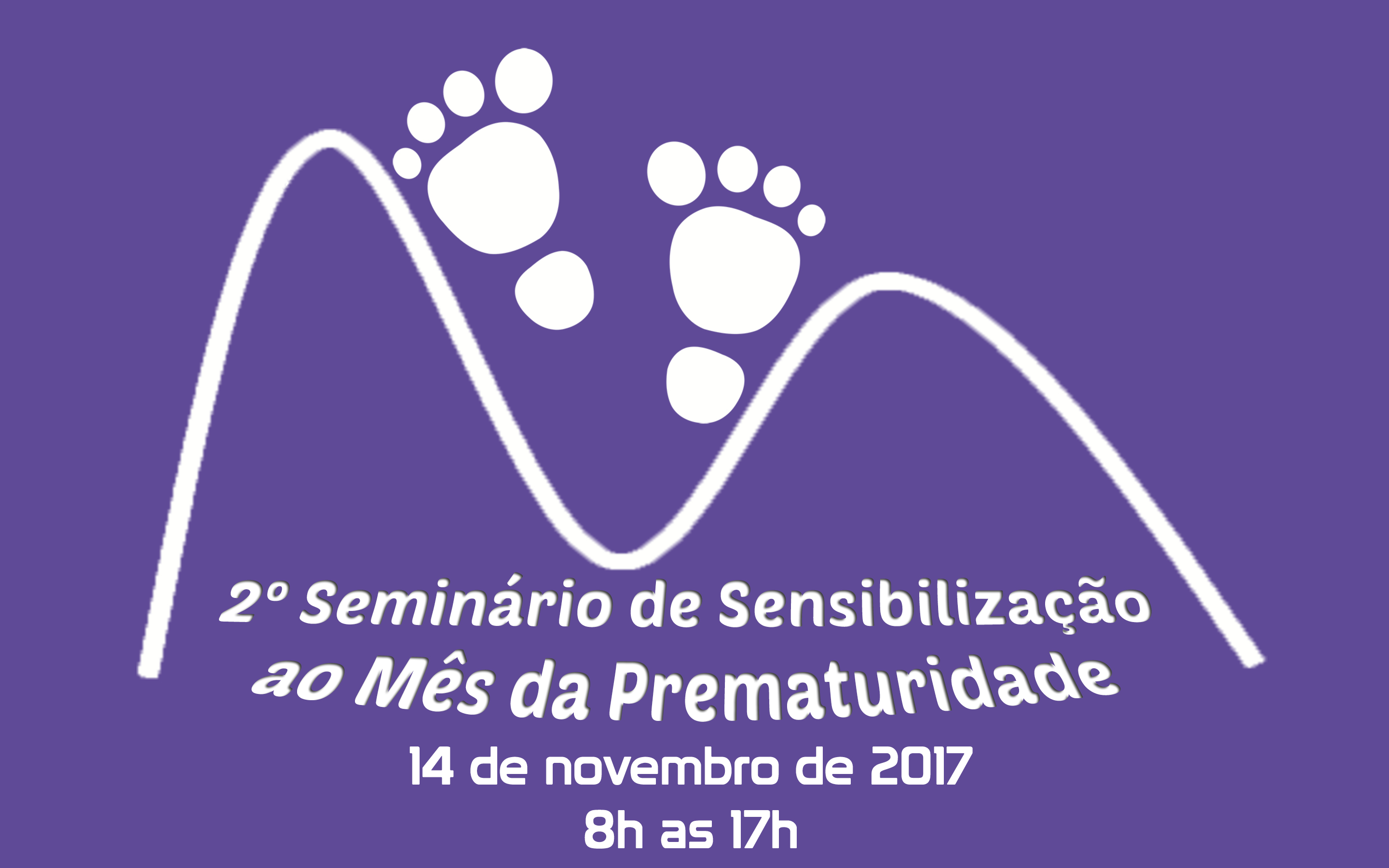 II Seminário de Sensibilização ao Mês da Prematuridade