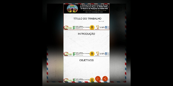 MODELO DE SLIDES DO EVENTO PARA APRESENTÇÃO DE COMUNICAÇÃO ORAL EM SIMPÓSIOS TEMÁTICOS E RELATOS DE EXPERIÊNCIA