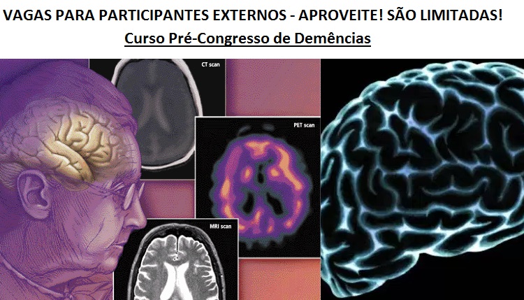 Abrimos vagas limitadas para participantes externos - Curso pré congresso de Demências. Aproveite!