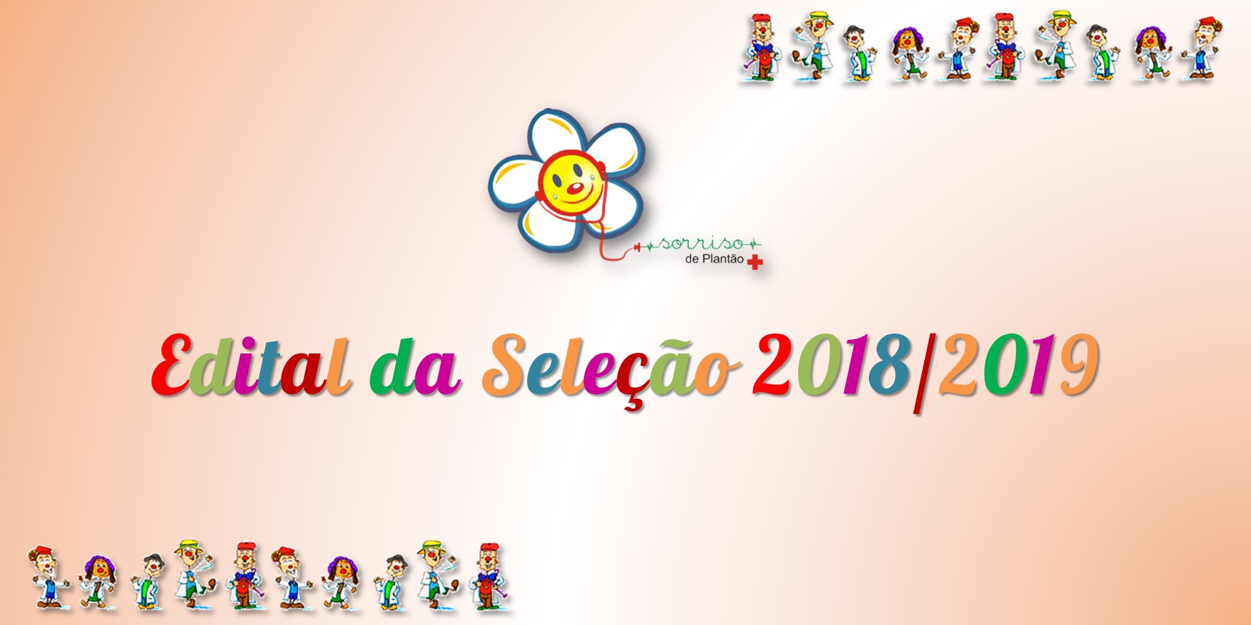 Confira aqui o Edital da Seleção Sorriso de Plantão 2018/2019